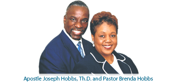 Apostle Joseph Hobbs, Th.D. and Pastor Brenda Hobbs