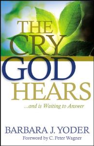 The Cry God Hears by Pastor Barbara Yoder