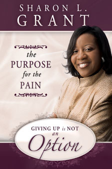 Purpose for the Pain, Eld. Sharon Grant