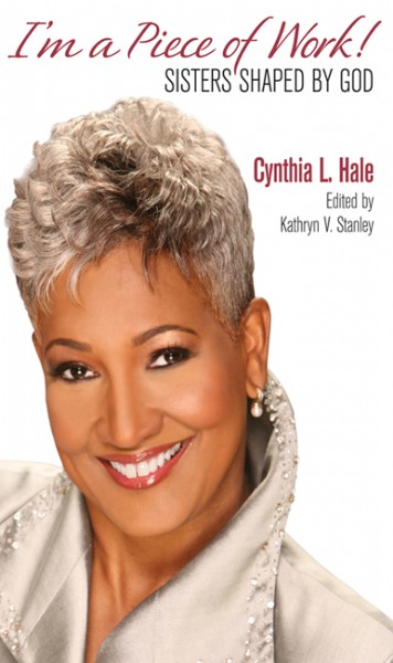 I'm A Piece of Work by Dr. Cynthia Hale