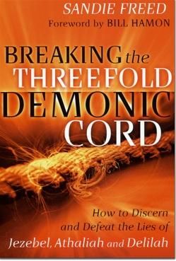 Sandie Freed - Breaking the Threefold Demonic Cord