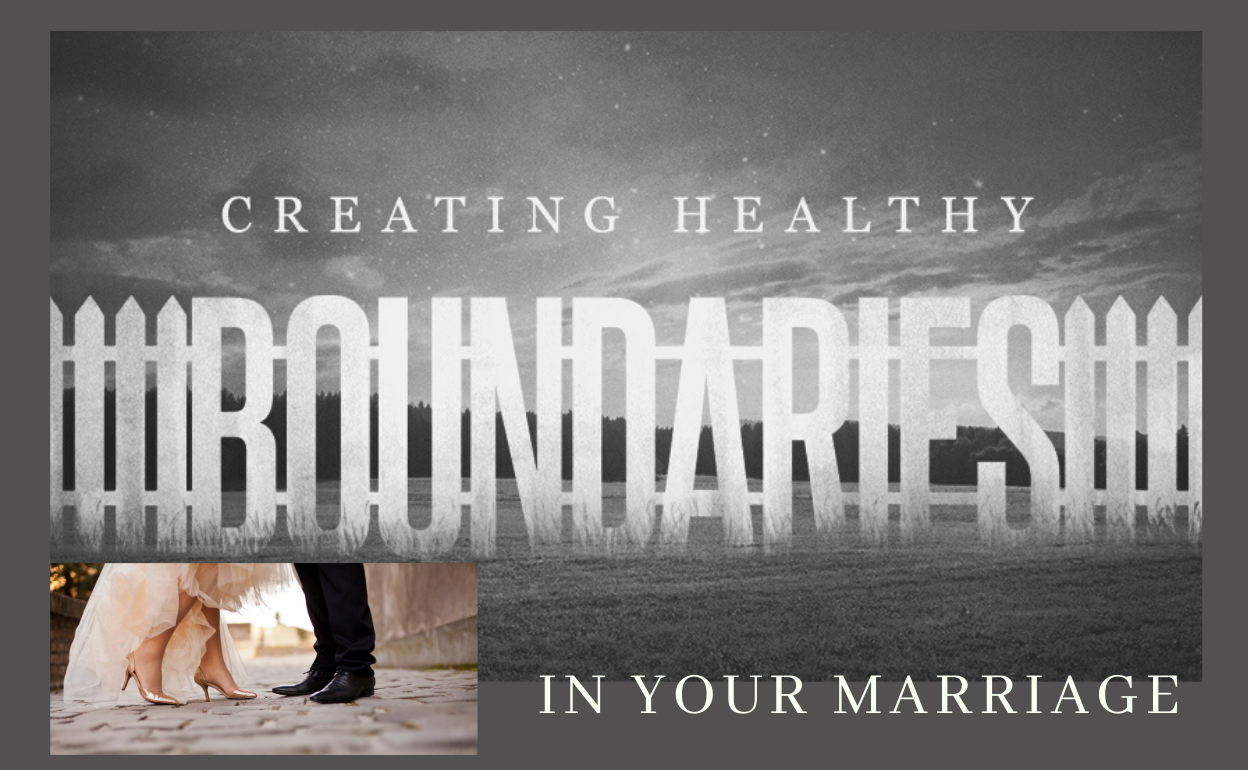 Creating Healthy Boundaries In Marriage